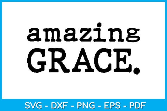 Amazing Grace Typography Christian SVG Graphics