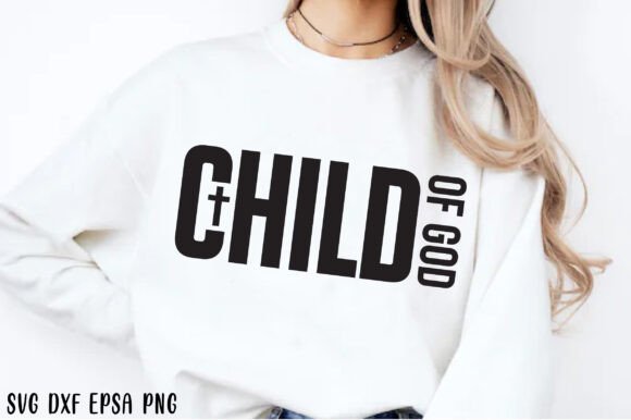 Child of God SVG Graphics for T-Shirt Designs