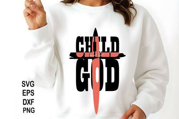Child of God SVG & PNG Graphics for T-Shirt Designs