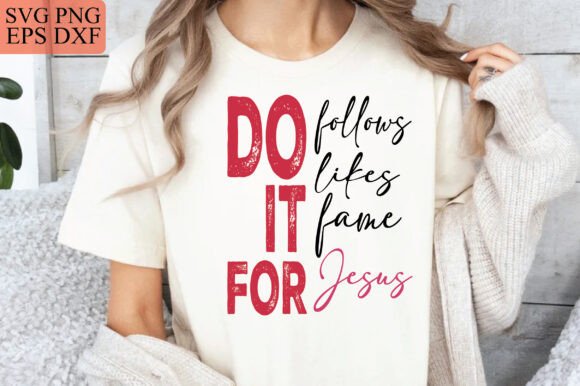 DO IT for JESUS Graphics: Christian T-Shirt Designs