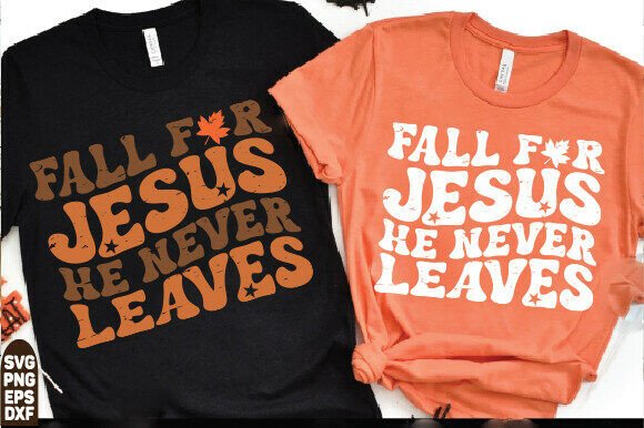 Fall for Jesus SVG Graphics & T-Shirt Designs