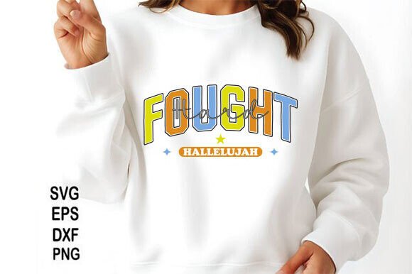 Hard Fought Hallelujah: Christian Graphics & T-Shirt Designs