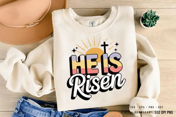 He is Risen SVG Graphics for T-Shirt Designs