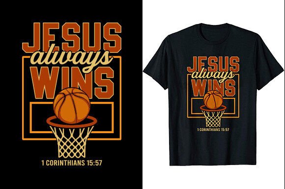 Jesus Always Wins Basketball T-Shirt Graphics