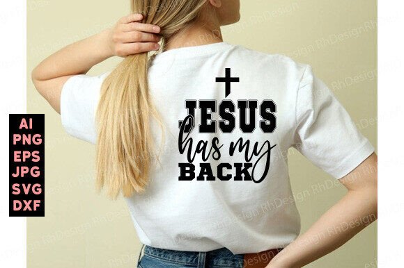 Jesus Has My Back SVG, Christian PNG Graphics