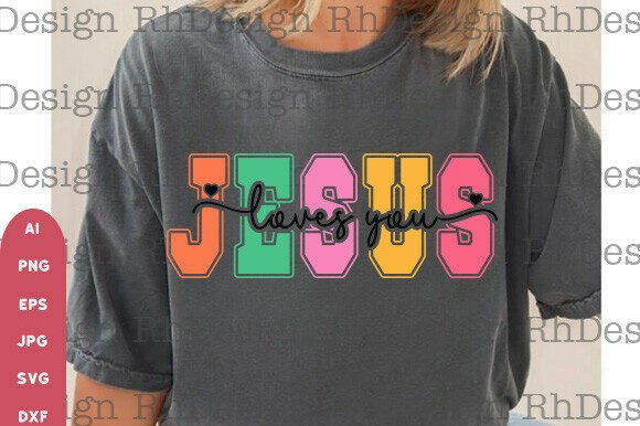 Jesus Loves You PNG: Graphics for T-Shirt Designs & Editorial Use