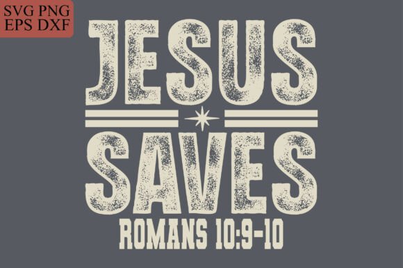 Jesus Saves SVG & PNG Graphics for T-Shirt Designs