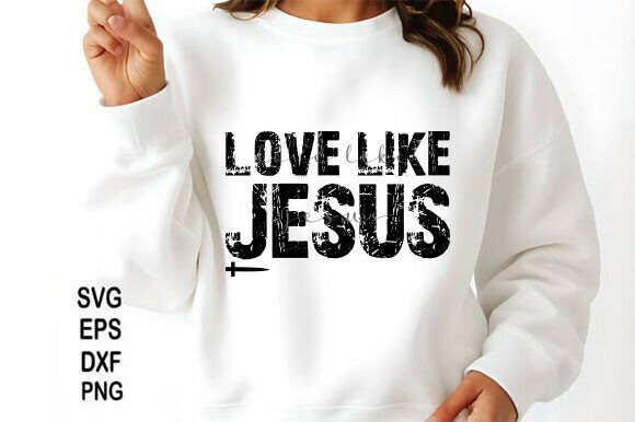 Love Like Jesus Christian SVG Faith Graphics