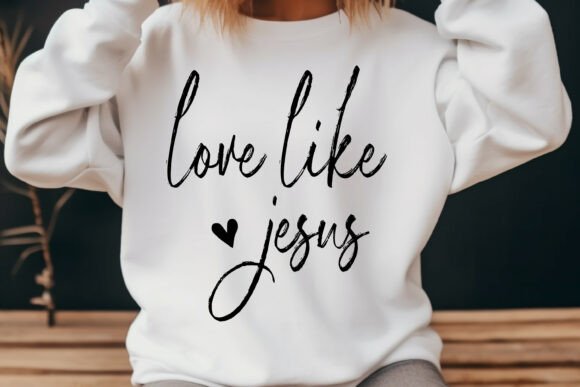 Love Like Jesus Faith SVG PNG: T-Shirt Designs & Graphics