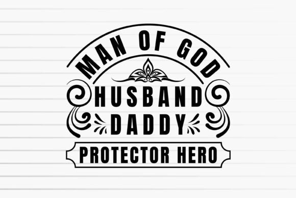 Man of God Father’s Day Graphics for T-Shirt Designs