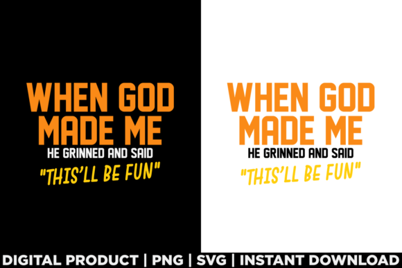 When God Made Me Funny Christian Tee Graphics